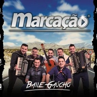 Foto da capa: Grupo Marcação - Baile Gaúcho Vol.07