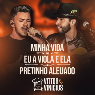 Foto da capa: Minha Vida / Eu A Viola e Ela / Pretinho Aleijado