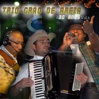 Foto da capa: Trio Grão de Areia- 30 Anos Vol.3
