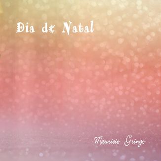 Foto da capa: Dia de Natal - Maurício Gringo