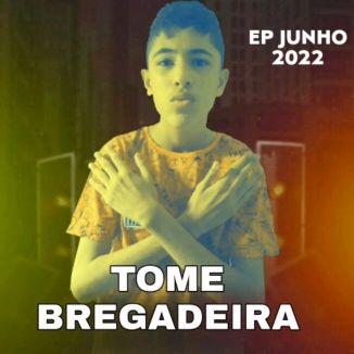 Foto da capa: TOME BREGADEIRA