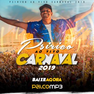 Foto da capa: Psirico Ao Vivo no Carnaval 2019
