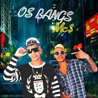 Foto da capa: Os Bangs Mcs