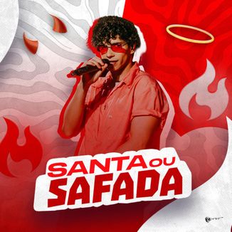 Foto da capa: SANTA OU SAFADA (É O ANDREZINHO)