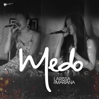 Foto da capa: Larissa e Mariana - Medo (2018)