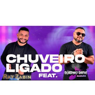 Foto da capa: Chuveiro Ligado feat Ricardinho Rhayne