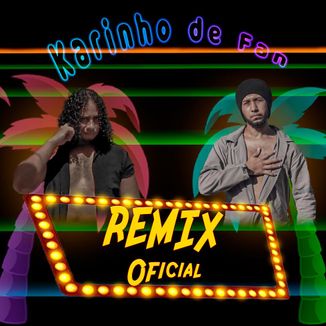 Foto da capa: Karinho de Fan (Remix Oficial)