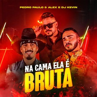 Foto da capa: Na Cama Ela É Bruta feat. Dj Kevin