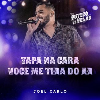 Foto da capa: Joel Carlo - Tapa Na Cara , Você Me Tira Do Ar  (Buteco a Luz De Velas)