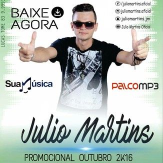 Foto da capa: JULIO MARTINS - PROMOCIONAL OUTUBRO 2K16