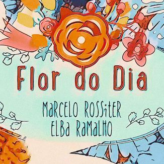 Foto da capa: Flor do Dia (feat. Elba Ramalho)