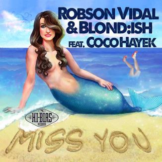 Foto da capa: Robson Vidal & Blondish Ft. Coco Hayek - Miss You