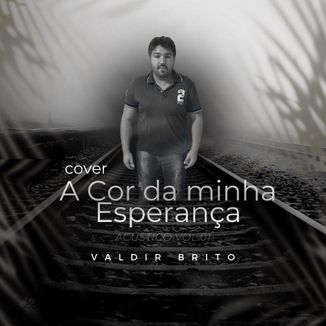Foto da capa: A Cor Da Minha Esperança