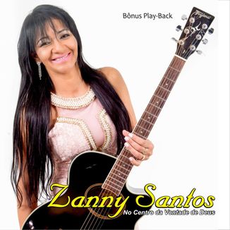 Foto da capa: Zanny Santos - No Centro da Vontade de Deus