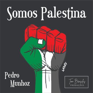 Foto da capa: Somos Palestina - Pedro Munhoz