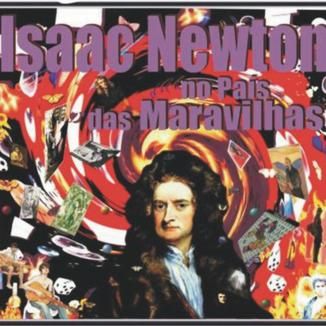Foto da capa: Isaac Newton no País das Maravilhas