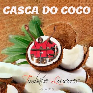 Foto da capa: CASCA DO COCO VERSION 2019