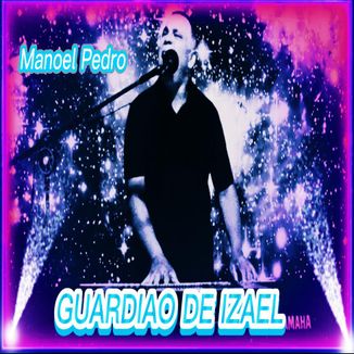Foto da capa: GUARDIAO DE IZAEL