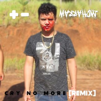 Foto da capa: Cry No More (Marrahow Remix)