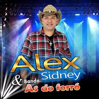 Foto da capa: Alex Sidney & Banda As do Forro
