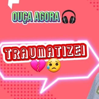 Foto da capa: Traumatizei -Henrique E Juliano