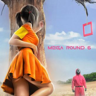 Foto da capa: Mega Round 6