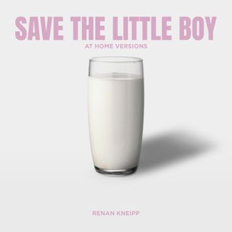 Foto da capa: Save The Little Boy - At Home Versions