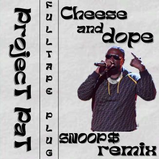 Foto da capa: Cheese N Dope (Snoop$ Remix)