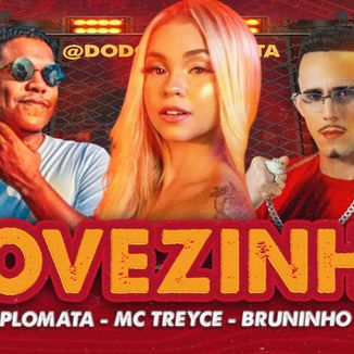 Foto da capa: BRUNINHO NA VOZ - DODÔ DIPLOMATA E MC TREYCE - LOVEZINHO 2 - MUSICA NOVA 2023