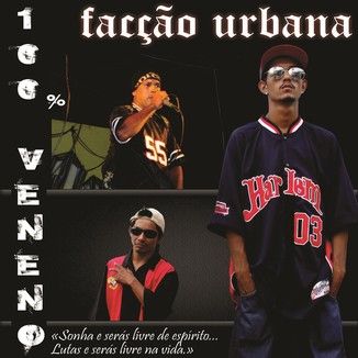 Foto da capa: Facção Urbana 100% Veneno