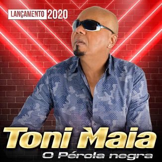 Foto da capa: TONI MAIA O PÉROLA NEGRA VERÃO 2020