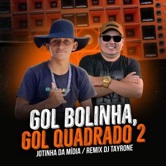 Foto da capa: Gol Bolinha, Gol Quadrado 2