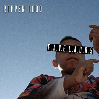 Foto da capa: Rapper Nado -F.A.V.E.L.A.D.O.S