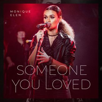 Foto da capa: Someone You Loved - Monique Elen