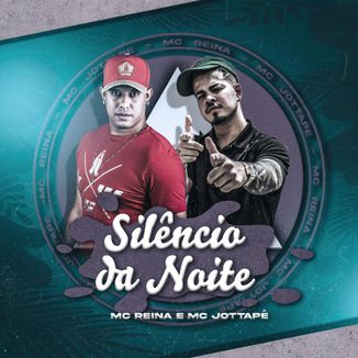Foto da capa: Silêncio da Noite (Part. MC Jottapê)