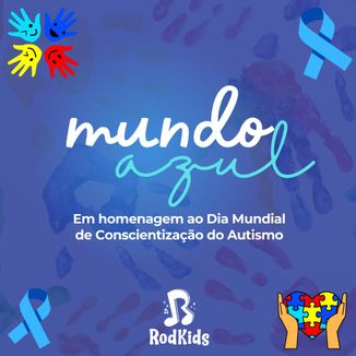 Foto da capa: Mundo Azul (Em Homenagem ao Dia Mundial de Conscientização do Autismo)