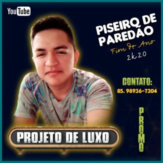 Foto da capa: PROJETO DE LUXO/PISEIRO DE PAREDÃO