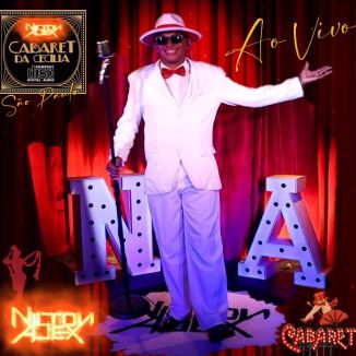 Foto da capa: NILTON ALEX - AO VIVO NO CABARET DA CECÍLIA IN SÃO PAULO