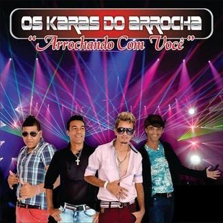 Foto da capa: Os Karas do Arrocha (mixada)