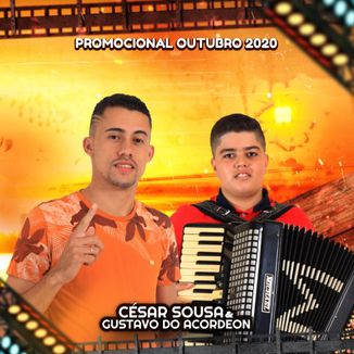 Foto da capa: CÉSAR SOUSA & GUSTAVO DO ACORDEON PROMOCIONAL OUTUBRO 2020