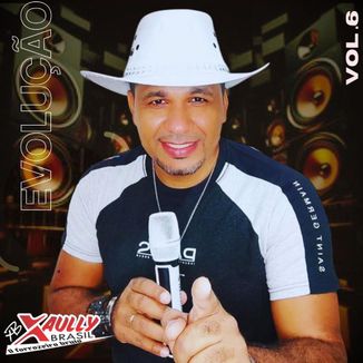 Foto da capa: Xaully Brasil Cd Evolução vol.6