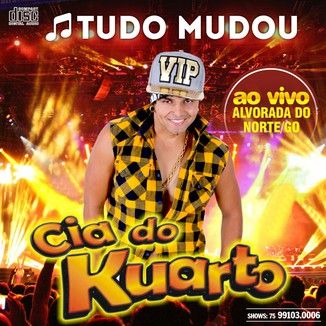 Foto da capa: TUDO MUDOU - CIA DO KUARTO - 2017