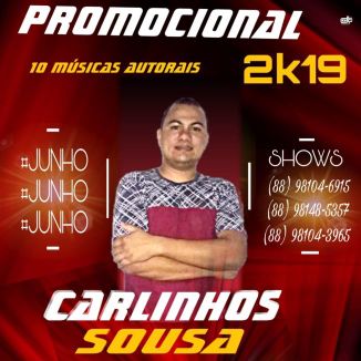 Foto da capa: CARLINHOS SOUSA - CD AUTORAL DE JUNHO 2k19