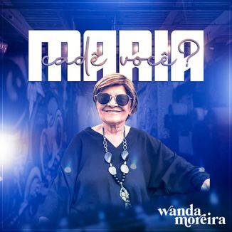 Foto da capa: Maria Cadê Você?