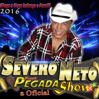 Foto da capa: Severo Neto e Forró Pegada Show #BoraMinhaPegada