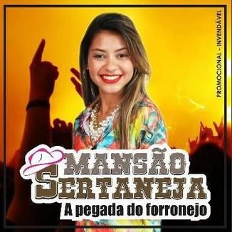 Foto da capa: Mansão Sertaneja - A Pegada do Forronejo