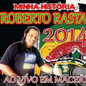 Foto da capa: Cantor Roberto Nascimento Rasta Forro Brega 2015