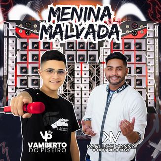 Foto da capa: VAMBERTO DO PISEIRO & KARLLOS VIANNA - MENINA MALVADA