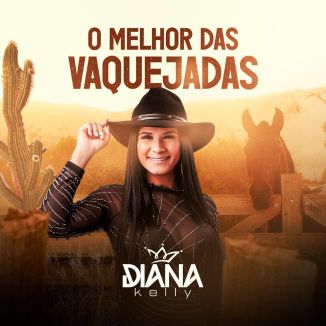 Foto da capa: DIANA KELLY - O MELHOR DAS VAQUEJADAS Vol. 3