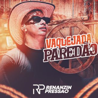 Foto da capa: RENANZIN PRESSÃO - VAQUEJADA & PAREDÃO